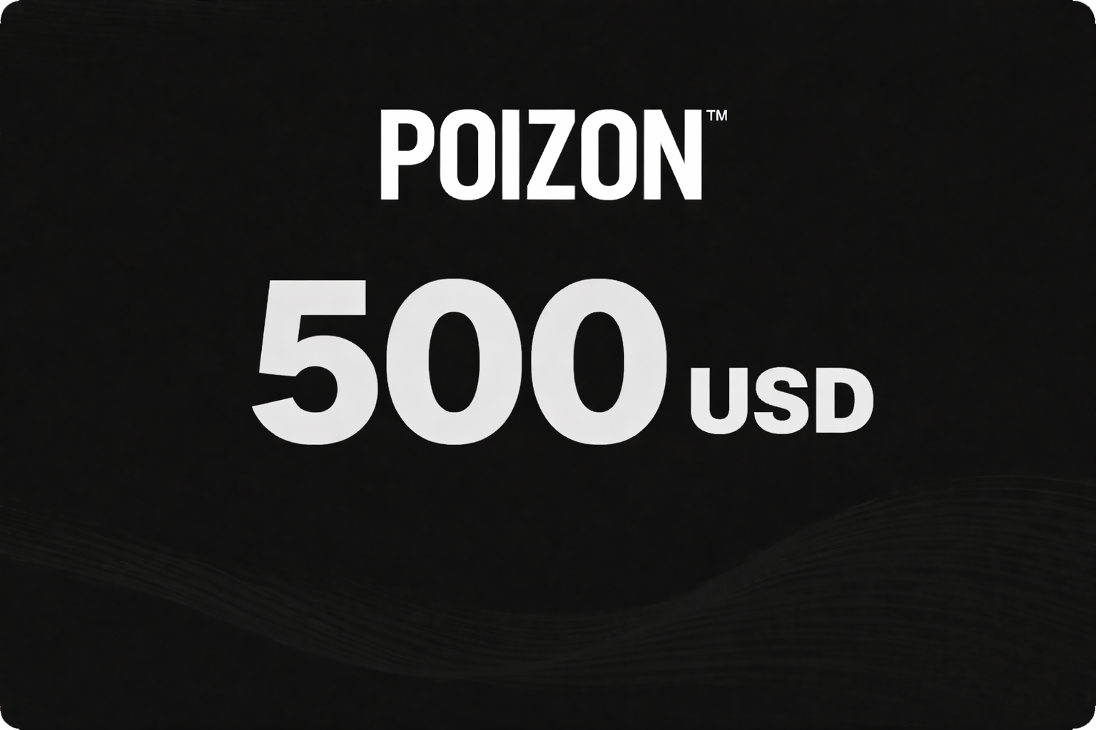 POIZON Electronic Card Classic 500$